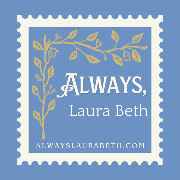 Always, Laura Beth